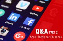 Q&A: Social media for churches, Prt. 2