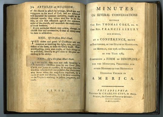 Photo courtesy of Bridwell Library Special Collections, Perkins School of Theology, Southern Methodist University.  The first Book of Discipline was adopted in 1784 at the historic Christmas Conference. It was titled “Minutes of Several Conversations Between the Rev. Thomas Coke, The Rev. Francis Asbury and Others.”