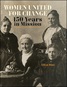 Women United For Change:150 Years in Mission