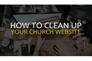 Church websites can get messy quickly, and without regular maintenance, they can get downright out of control. If it's been awhile since the last cleanup of your ministry's site, this episode of the MyCom Church Marketing Podcast is for you!