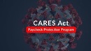 CARES Act -- Paycheck Protection Program