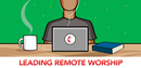 Technology offers churches new ways to provide meaningful worship experiences to people. This training from United Methodist Communications will help you get a remote worship service started and give you tips for improving your remote worship.
