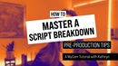 Pre-production tips: How to master a script breakdown