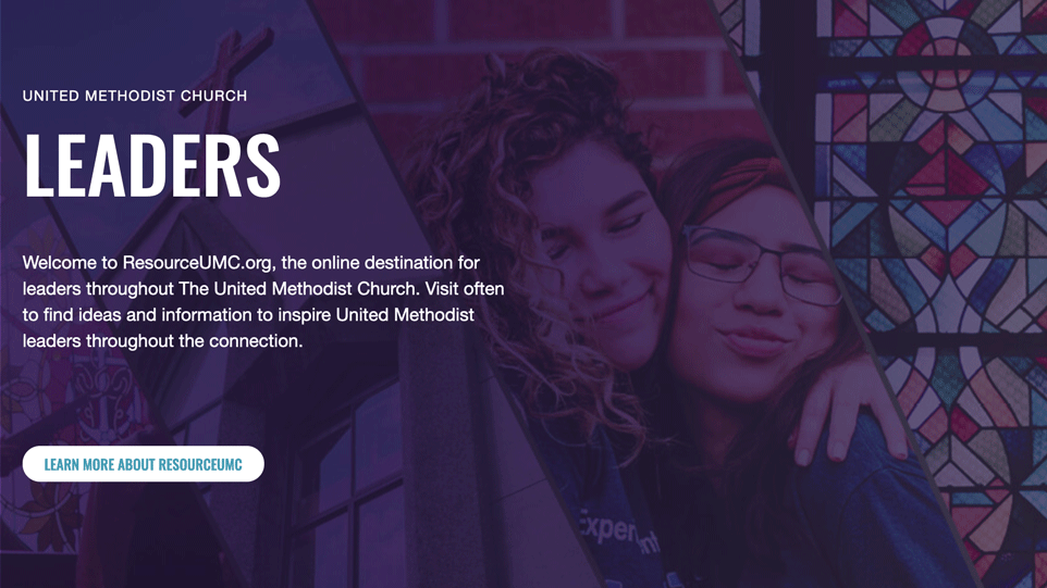 ResourceUMC.org is the online destination for leaders throughout The United Methodist Church. Visit often to find ideas and information to inspire United Methodist leaders throughout the connection.