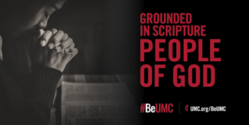 The #BeUMC campaign reminds us of who we are at our best. As people of God called The United Methodist Church, we’re faithful followers of Jesus seeking to make the world a better place. Grounded in Scripture (pray), social media image.