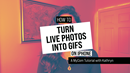 How to turn live photos into GIFs