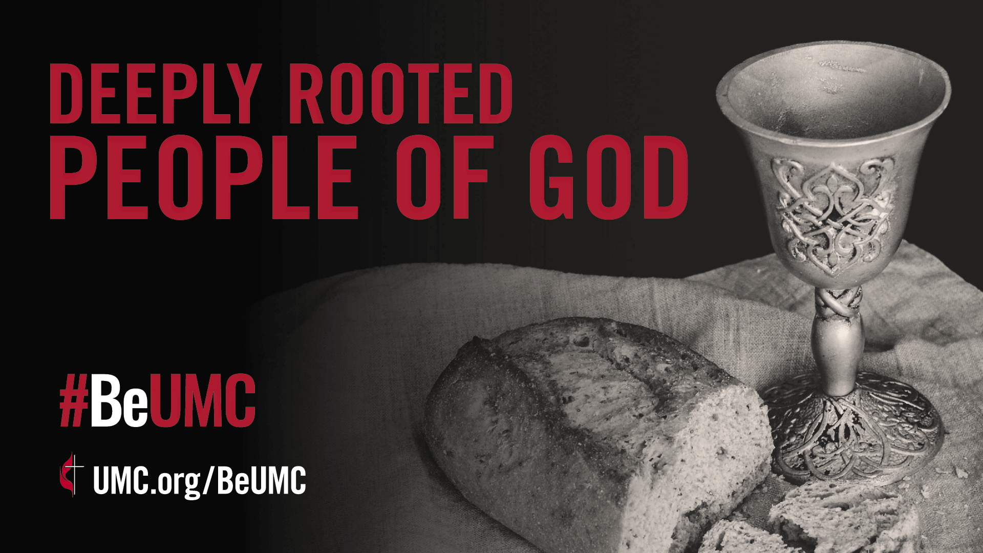 The #BeUMC campaign reminds us of who we are at our best. As people of God called The United Methodist Church, we’re faithful followers of Jesus seeking to make the world a better place. We are deeply rooted, finding commonality in our rich history, sacraments and values. (worship graphic, communion image, English).