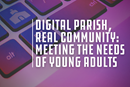 Lexi Hernandez and Growth Co on Pastoring in the Digital Parish