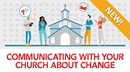 Communicating with Your Church about Change