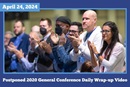 GC2020 Daily Wrap-up video for April 24, 2024