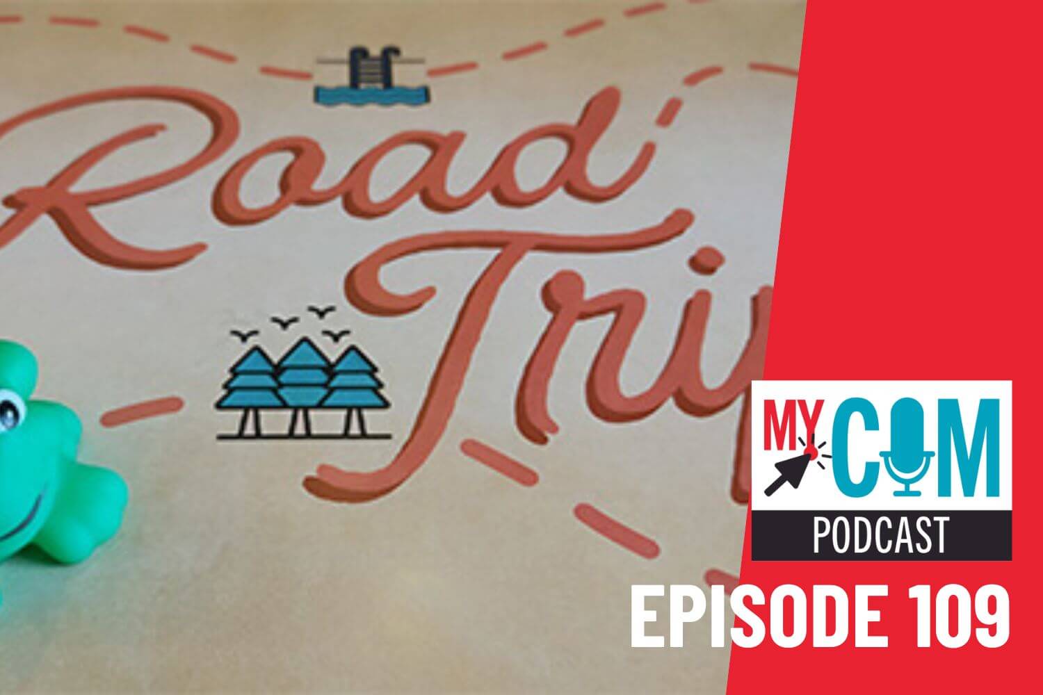 Taking a digital road trip on MyCom episode 109