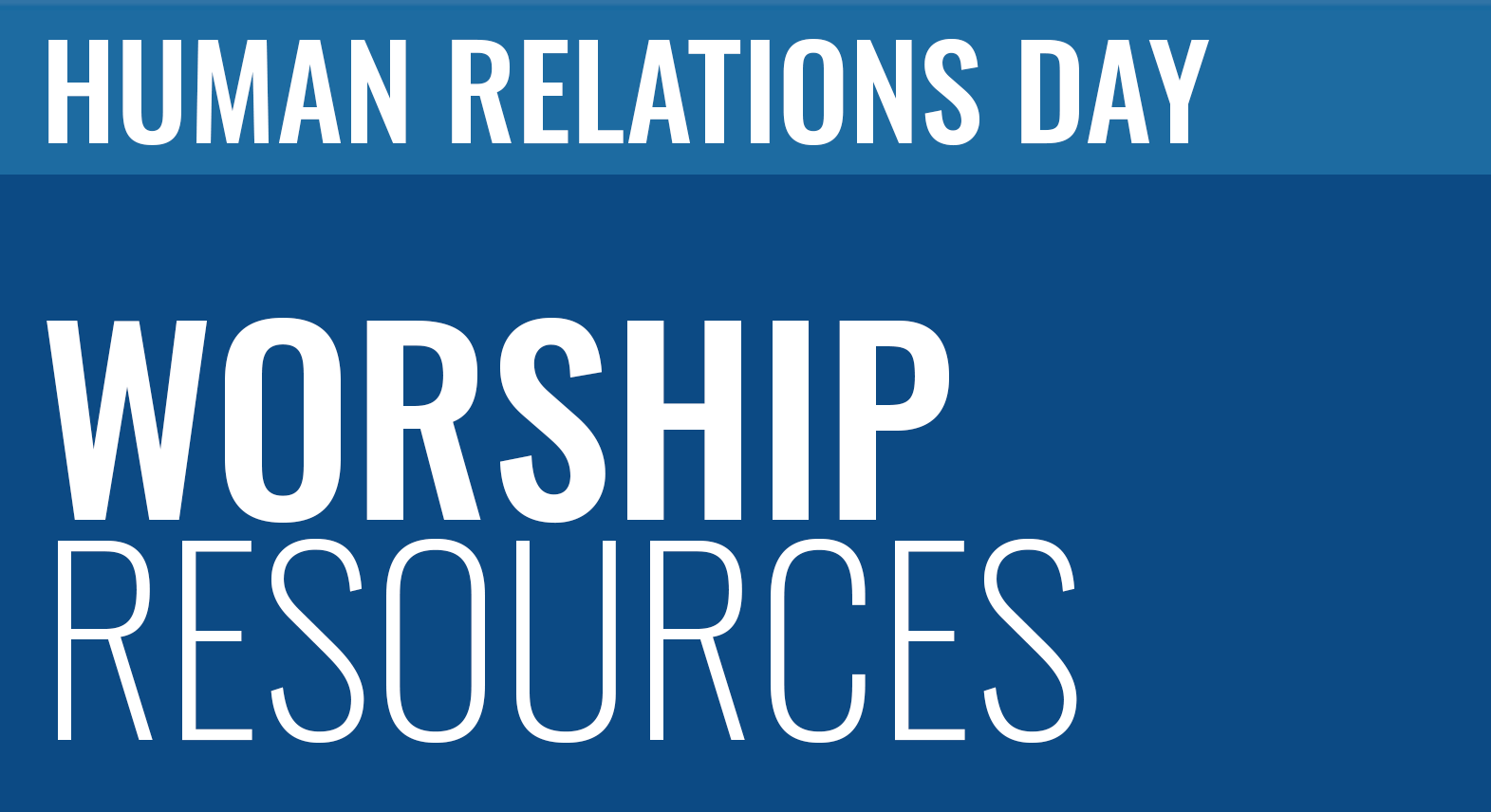 United Methodist Church - Special Sundays - Human Relations Day - Worship Resources