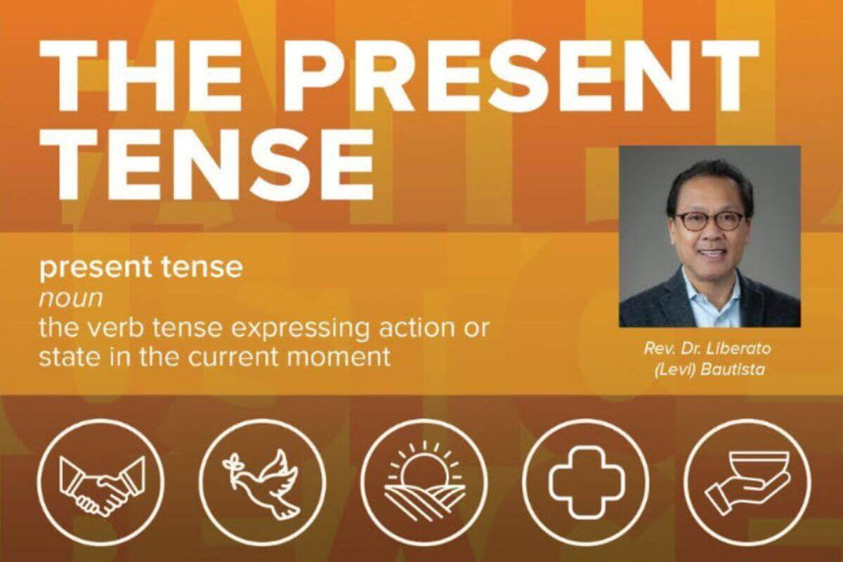 Introducing The Present Tense, a monthly column of reflections, written by Levi Bautista, Assistant General Secretary for United Nations and International Affairs of The General Board of Church and Society.