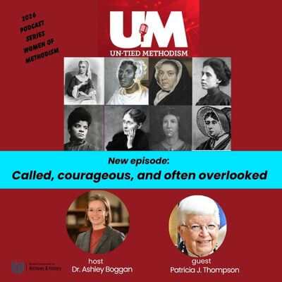 The Rev. Patricia J. Thompson joins Dr. Ashley Boggan as a guest on "Un-Tied Methodism."
